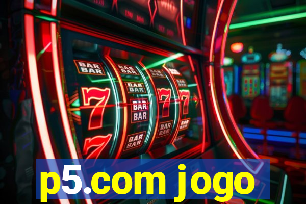 p5.com jogo